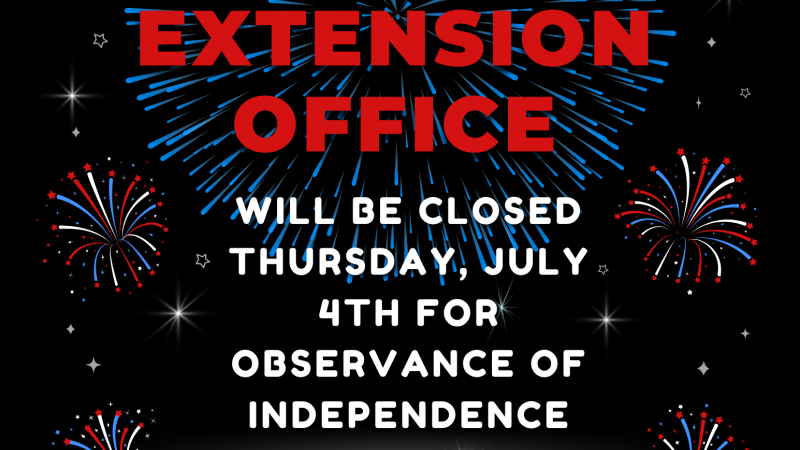 Whitley County Extension Office will be closed July 4th in observance for Independence Day.
